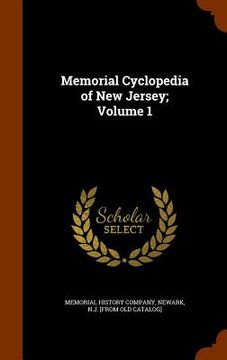 portada Memorial Cyclopedia of New Jersey; Volume 1 (en Inglés)