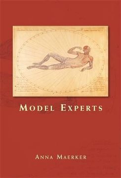 portada Model Experts: Wax Anatomies And Enlightenment In Florence And Vienna, 1775-1815