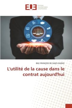 portada L'utilité de la cause dans le contrat aujourd'hui (en Francés)