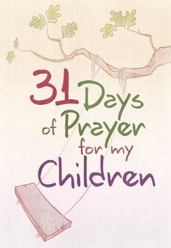 portada 31 Days of Prayer for My Children (en Inglés)