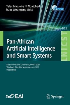 portada Pan-African Artificial Intelligence and Smart Systems: First International Conference, Paaiss 2021, Windhoek, Namibia, September 6-8, 2021, Proceeding (en Inglés)