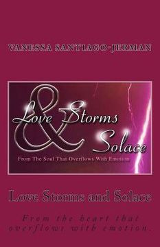 portada Love Storms and Solace: From the heart that overflows with emotion. (en Inglés)