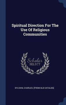 portada Spiritual Direction For The Use Of Religious Communities