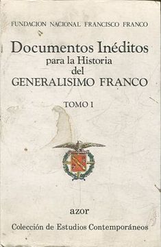 portada DOCUMENTOS INEDITOS PARA LA HISTORIA DEL GENERALISIMO FRANCO. TOMO I.