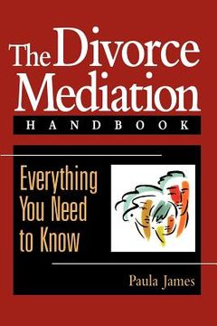 portada the divorce mediation handbook: everything you need to know (en Inglés)