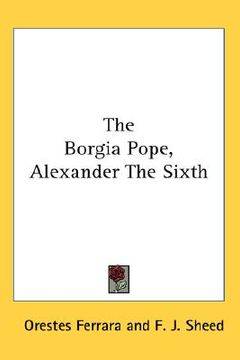 portada the borgia pope, alexander the sixth