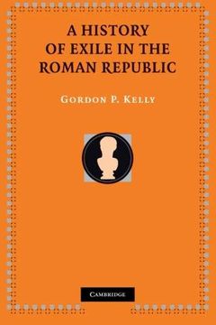 portada A History of Exile in the Roman Republic (en Inglés)