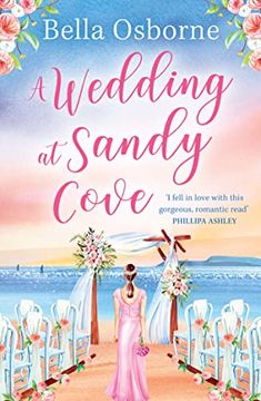 portada A Wedding at Sandy Cove: A Heart-Warming and Feel-Good Romantic Comedy to Escape With in Summer 2022 (en Inglés)