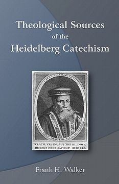 portada theological sources of the heidelberg catechism (en Inglés)