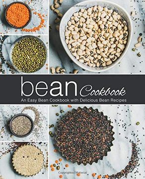 portada Bean Cookbook: An Easy Bean Cookbook With Delicious Bean Recipes (in English)