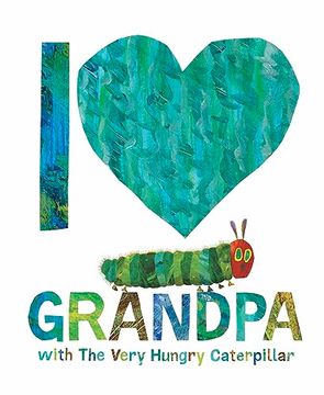 portada I Love Grandpa With the Very Hungry Caterpillar