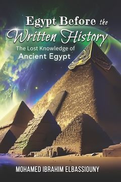 portada Egypt Before the Written History: The Lost Knowledge of Ancient Egypt (en Inglés)