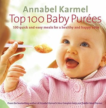 portada Top 100 Baby Purees: 100 quick and easy meals for a healthy and happy baby