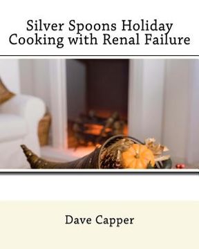 portada silver spoons holiday cooking with renal failure (in English)