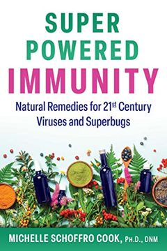 portada Super-Powered Immunity: Natural Remedies for 21St Century Viruses and Superbugs (en Inglés)