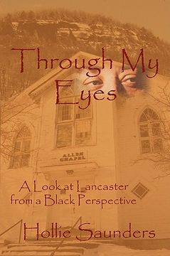 portada through my eyes: a history of lancaster from a black perspective (en Inglés)