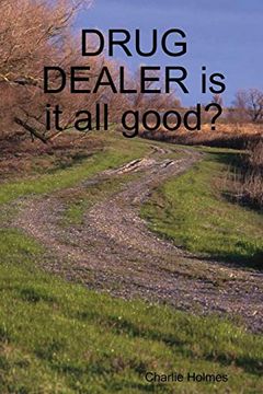 portada Drug Dealer is it all Good? (en Inglés)
