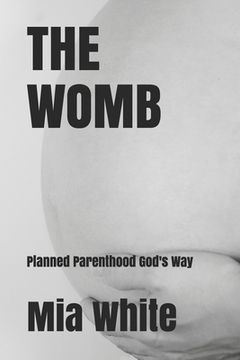portada The Womb: planned parenthood God's way (en Inglés)