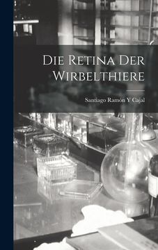 portada Die Retina Der Wirbelthiere (en Alemán)
