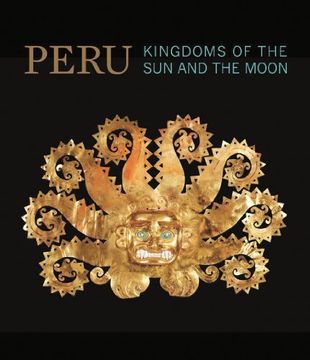 portada Peru: Kingdoms of the Sun and the Moon (in English)