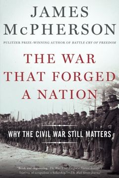 portada The War That Forged a Nation: Why the Civil War Still Matters (en Inglés)