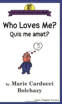 portada Who Loves me Quis me Amat Bolchazy, Marie Carducci i am Reading Latin Book