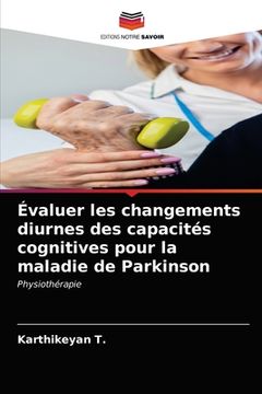 portada Évaluer les changements diurnes des capacités cognitives pour la maladie de Parkinson (in French)