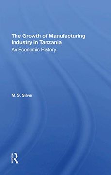 portada The Growth of the Manufacturing Industry in Tanzania: An Economic History 