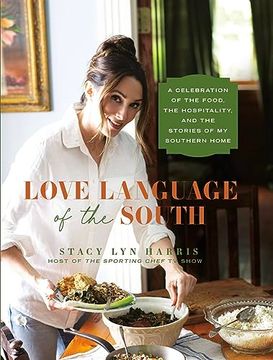 portada Love Language of the South: A Celebration of the Food, the Hospitality, and the Stories of my Southern Home