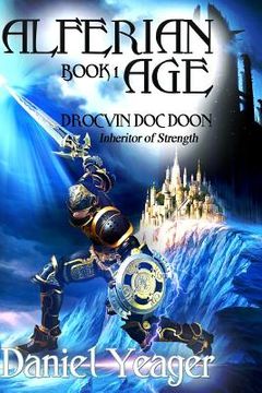 portada Alfirean Age Book: 1 Drocvin Doc Doon: Inheritor of Strength (in English)