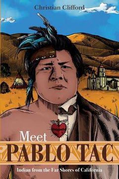 portada Meet Pablo Tac: Indian from the Far Shores of California (en Inglés)