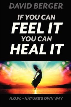 portada If you can feel it you can heal it (en Inglés)