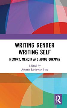 portada Writing Gender Writing Self: Memory, Memoir and Autobiography (en Inglés)