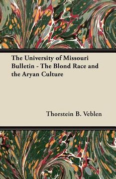 portada the university of missouri bulletin - the blond race and the aryan culture (en Inglés)
