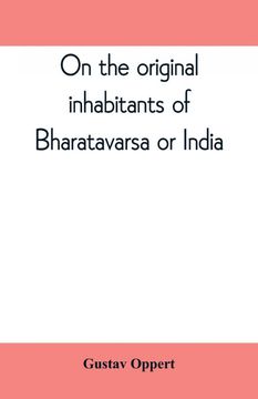 portada On the original inhabitants of Bharatavarsa or India (en Inglés)
