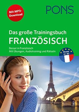 portada Pons das Große Trainingsbuch Französisch: Besser in Französisch mit Übungen, Audiotraining und Rätseln (en Alemán)