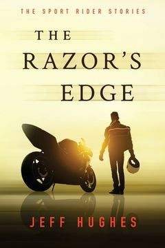 portada The Razor's Edge: The Sport Rider Stories (en Inglés)