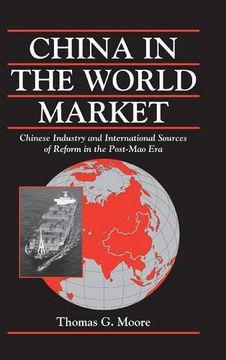 portada China in the World Market Hardback: Chinese Industry and International Sources of Reform in the Post-Mao era (Cambridge Modern China Series) (in English)
