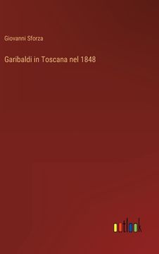 portada Garibaldi in Toscana nel 1848 (in Italian)
