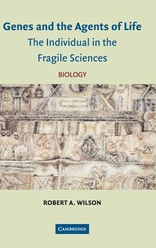 portada genes and the agents of life: the individual in the fragile sciences biology