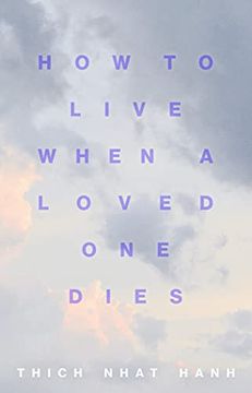 portada How to Live When a Loved one Dies: Healing Meditations for Grief and Loss (in English)