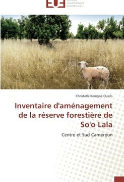 portada Inventaire d'aménagement de la réserve forestière de So'o Lala: Centre et Sud Cameroun