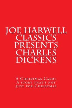 portada Joe Harwell Classics Presents Charles Dickens A Christmas Carol: A Christmas Carol (en Inglés)