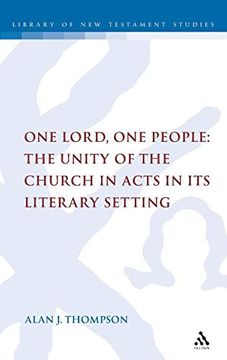 portada One Lord, one People: The Unity of the Church in Acts in its Literary Setting (The Library of new Testament Studies) (en Inglés)