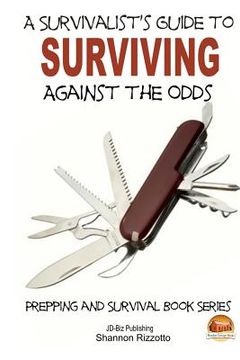 portada A Survivalist's Guide to Surviving Against the Odds (en Inglés)