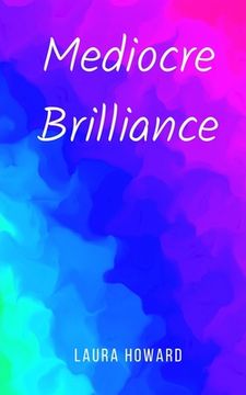 portada Mediocre Brilliance (en Inglés)