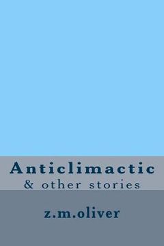 portada Anticlimactic: & other stories (en Inglés)