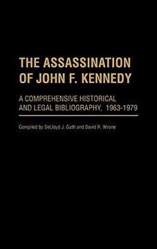 portada The Assassination of John f. Kennedy: A Comprehensive Historical and Legal Bibliography, 1963-1979 (en Inglés)