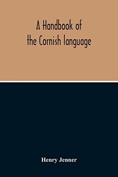 portada A Handbook of the Cornish Language: Chiefly in its Latest Stages With Some Account of its History and Literature 