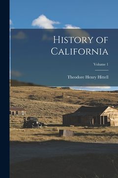 portada History of California; Volume 1 (en Inglés)
